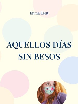cover image of Aquellos días sin besos